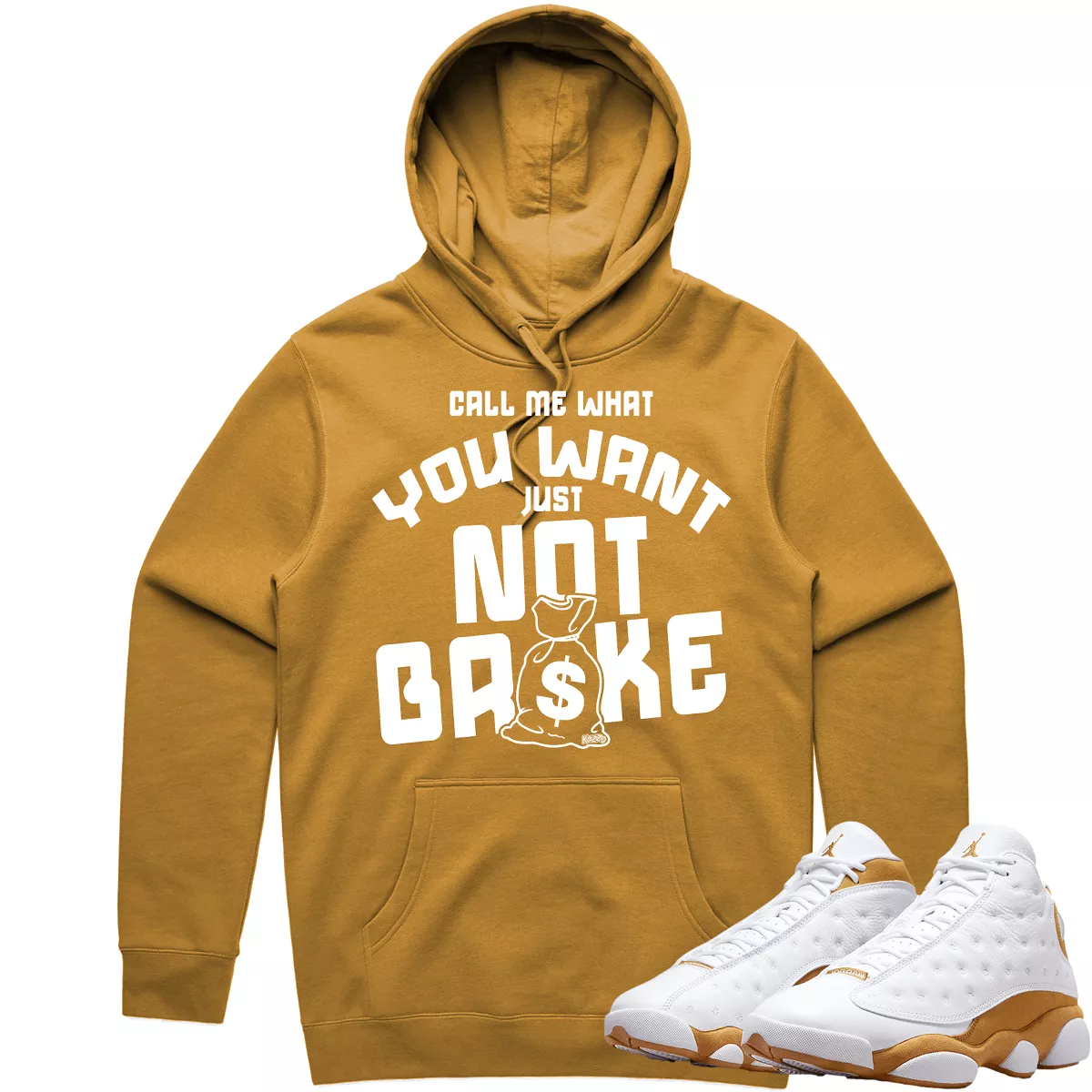 NOT BROKE - Wheat Sneaker Hoodie